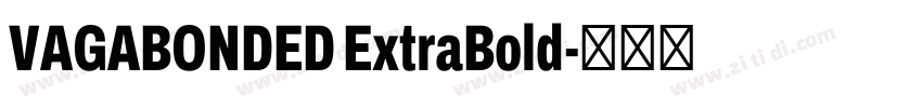 VAGABONDED ExtraBold字体转换
